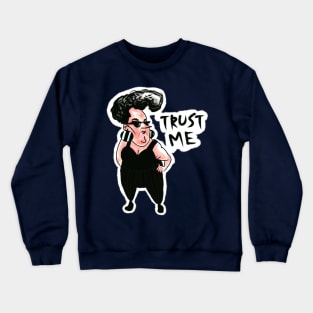 independent fashion fat woman. trust me. Crewneck Sweatshirt